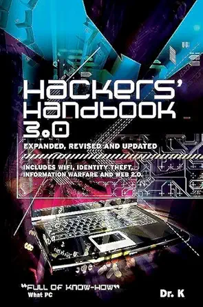 hackers handbook 3 0 includes wifi identity theft information warfare and web 2 0 expanded, revised, updated