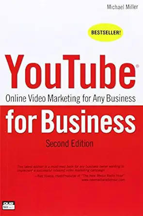 youtube for business online video marketing for any business 1st edition michael miller 078974726x