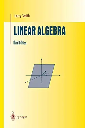 linear algebra 1st edition larry smith 1461272386, 978-1461272380