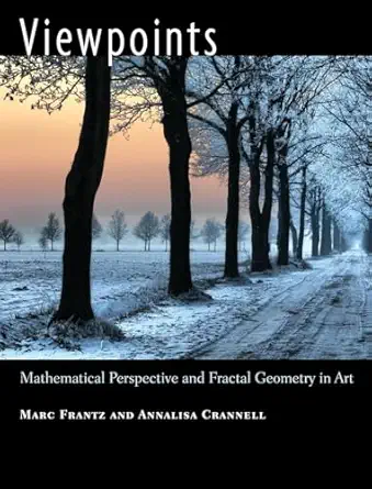 viewpoints mathematical perspective and fractal geometry in art 1st edition marc frantz ,annalisa crannell