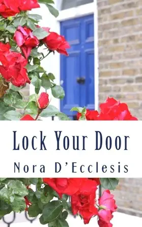 lock your door 1st edition nora d'ecclesis 0692382127, 978-0692382127