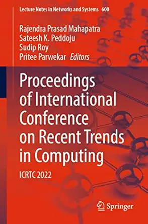 proceedings of international conference on recent trends in computing icrtc 2022 1st edition rajendra prasad