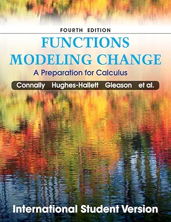 functions modeling change a preparation for calculus 4th edition eric connally 0470910402, 978-0470910405