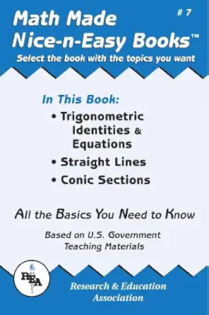 math made nice and easy #7 trigonometric identities and equations straight lines conic sections 1st edition