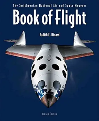 book of flight the smithsonian national air and space museum 2nd edition judith e rinard 1554072751,