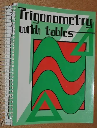 trigonometry with tables edition a m welchons b004azxoxq
