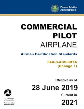 commercial pilot airplane airman certification standards faa s acs 7a 1st edition u s department of
