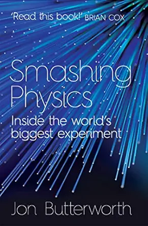 smashing physics 1st edition jon butterworth 1472210336, 978-1472210333