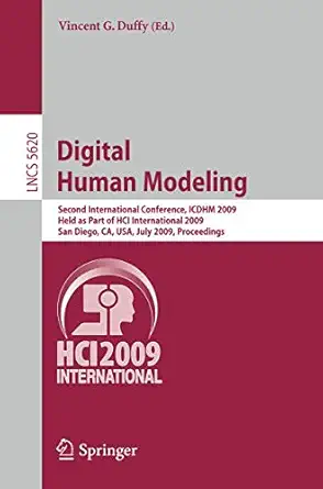 digital human modeling second international conference icdhm 2009 held as part of hci international 2009 san