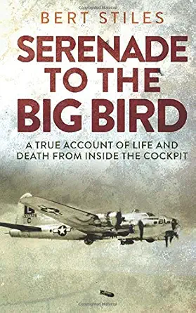 serenade to the big bird 1st edition bert stiles 1519097077, 978-1519097071