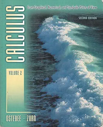 calculus from graphical numerical and symbolic points of view 2nd edition ostebee 0030256763, 978-0030256769