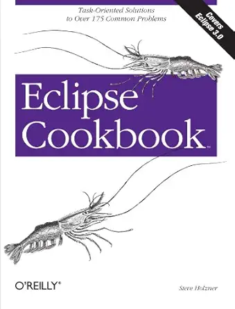 eclipse cookbook 1st edition steve holzner b00df8fvto