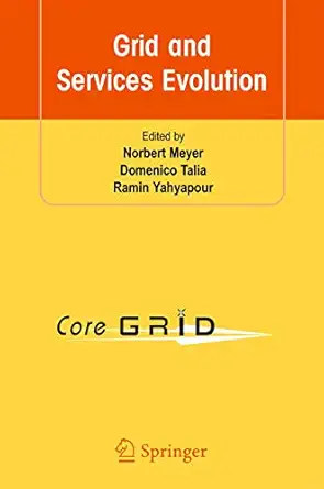 grid and services evolution 1st edition norbert meyer ,domenico talia ,ramin yahyapour 1441946780,