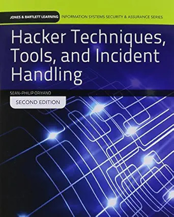 hacker techniques tools and incident response 1st edition sean philip oriyano 1284065146, 978-1284065145