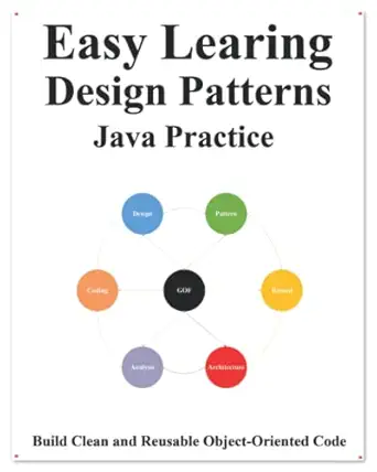 easy learning design patterns java practice reusable object oriented software 1st edition yang hu 109589935x,