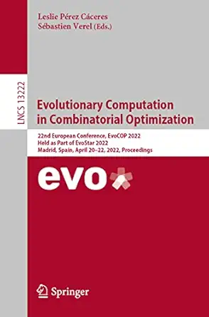 evolutionary computation in combinatorial optimization 22nd european conference evocop 2022 held as part of