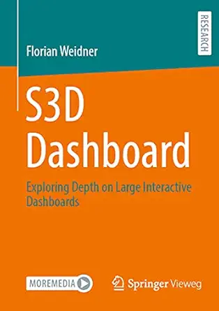 s3d dashboard exploring depth on large interactive dashboards 1st edition florian weidner 3658351462,