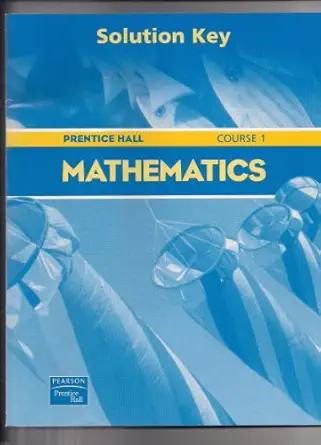 prentice hall mathematics course 1 solution key 1st edition pearson prentice hall 0130377937, 978-0130377937