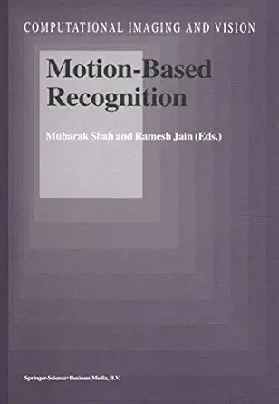 motion based recognition 1st edition mubarak shah ,ramesh jain 9048148707, 978-9048148707
