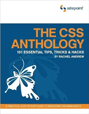 the css anthology 101 essential tips tricks and hacks 1st edition rachel andrew 0957921888, 978-0957921887