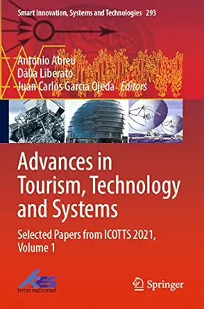 advances in tourism technology and systems selected papers from icotts 2021 volume 1 1st edition antonio