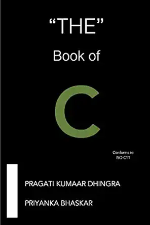 the book of c 1st edition pragati kumaar dhingra ,priyanka bhaskar 8193969308, 978-8193969304