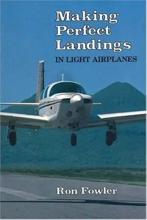 making perfect landings in light airplanes 1st edition ron fowler 1560276312, 978-1560276319