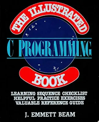 the illustrated c programming book 1st edition j emmett beam 0915381656, 978-0915381654