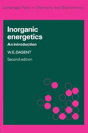 inorganic energetics an introduction 2nd edition w e dasent 0521284066, 978-0521284066