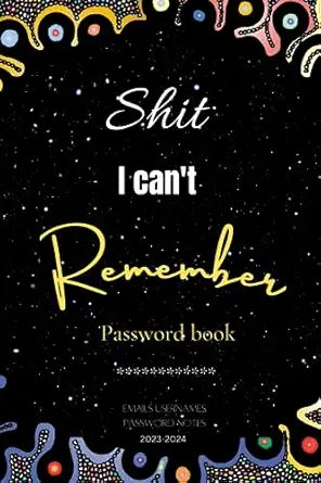 password book sh t i cant remember my password organizer for usernames logins and web addresses / suitable