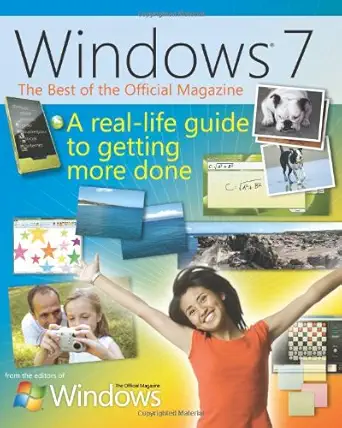 the best of windows 7 the official magazine the official magazine a real life guide to windows and your pc