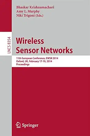 wireless sensor networks 11th european conference ewsn 2014 oxford uk february 17 19 2014 proceedings 2014th