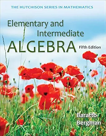 elementary and intermediate algebra 5th edition stefan baratto ,barry bergman ,donald hutchison 0073384461,