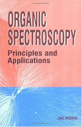 organic spectroscopy principles and applications 1st edition jag mohan 0849310075, 978-0849310072