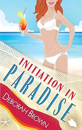 initiation in paradise  deborah brown 0998440485, 978-0998440484