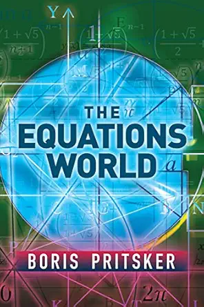 the equations world 1st edition boris pritsker 0486832805, 978-0486832807