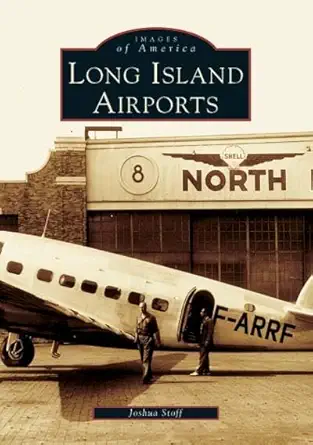 long island airports 1st edition joshua stoff 0738536768, 978-0738536767