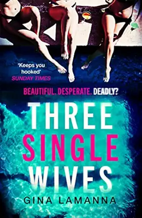 three single wives the devilishly twisty breathlessly addictive must read thriller  gina lamanna 0751576743,