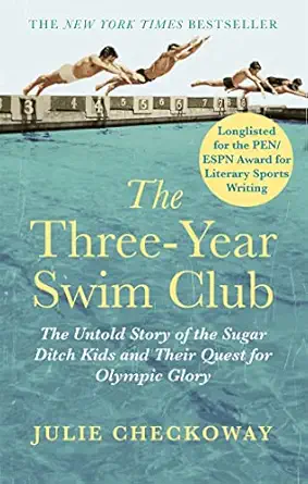 the three year swim club the untold story of the sugar ditch kids and their quest for olympic glory 1st