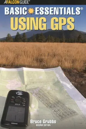 basic essentials using gps 2nd 2nd edition bruce grubbs b0099rxlpg