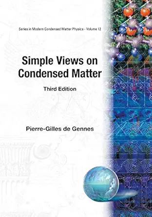 simple views on condensed matter 3rd revised edition pierre gilles de gennes 9812382828, 978-9812382825