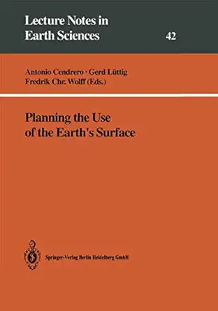 planning the use of the earth s surface 1992nd edition antonio cendrero ,gerd luttig ,fredrik c wolff