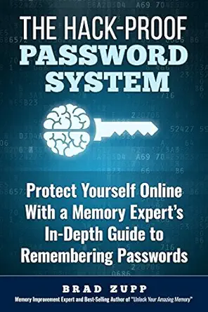 the hack proof password system protect yourself online with a memory experts in depth guide to remembering