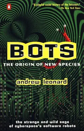 bots the origin of a new species 1st edition andrew leonard 0140275665, 978-0140275667