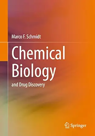 chemical biology and drug discovery 1st edition marco f schmidt 3662644118, 978-3662644119