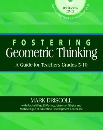 fostering geometric thinking a guide for teachers grades 5 10 teachers guide edition mark driscoll ,rachel