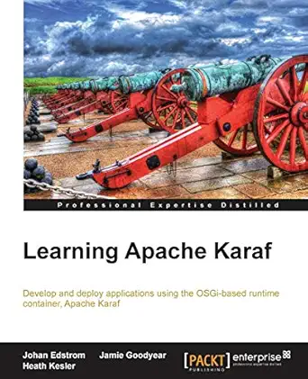 learning apache karaf 1st edition johan edstrom ,jamie goodyear ,heath kesler 1782172041, 978-1782172048