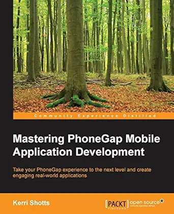mastering phonegap mobile application development 1st edition kerri shotts 1783288434, 978-1783288434