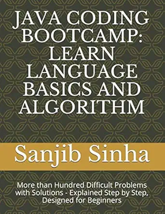 java coding bootcamp learn language basics and algorithm more than hundred difficult problems with solutions