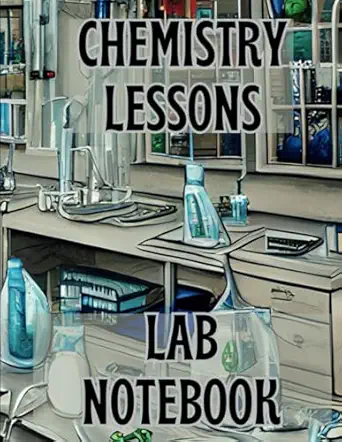 chemistry lessons lab notebook a hands on approach to chemical discovery 120 pages 8 5 x 11 for equations